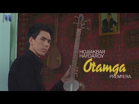 Hojiakbar Haydarov - Otamga