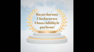 Başarılarınız Uluslararası Elmas ödülüyle parlasın! ✨