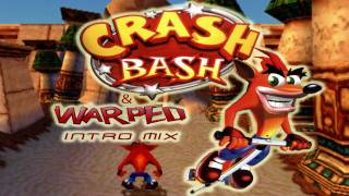 Crash Bash & Crash Warped Intro Mix