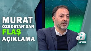 Murat Özbostan Fenerbahçede Şenol Güneş İsminin Konuşulduğunu Duydum Spor Ajansı 22.02.2021
