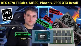 Nvidia RTX 4070 Ti Sales, AMD MI300, Phoenix Laptops, RX 7900 XTX Recall | December Loose Ends