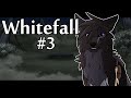 Whitefall - Episode 3