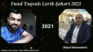 Fuad Teqvali Lerik Seheri 2021 ( Music)