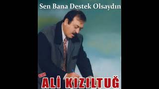 Ali̇ Kiziltuğ Bana Destek Olaydin
