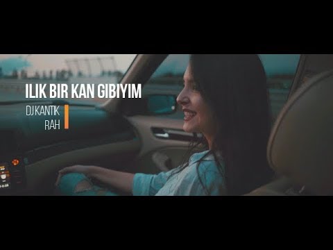 Dj Kantik Ft Rah - Ilık Bir Kan Gibiyim