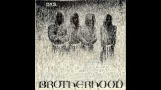 Watch Dys Brotherhood video