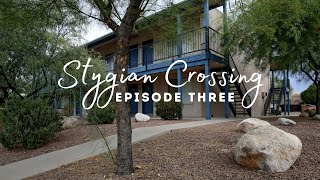 Stygian Crossing : S1E3