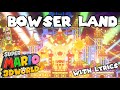 Super Mario 3D World | WORLD BOWSER: With LYRICS