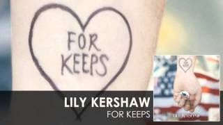 Watch Lily Kershaw For Keeps video