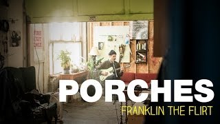 Watch Porches Franklin The Flirt video