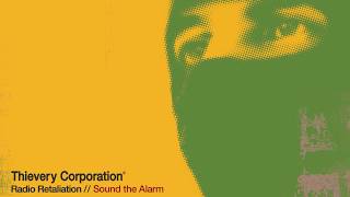 Watch Thievery Corporation Sound The Alarm video