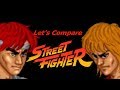 Street Fighter - Let's Compare ( Street Fighter )