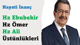 Hz Ebubekir, Hz Ömer ve Hz Ali Üstünlüğü / Hayati İnanç