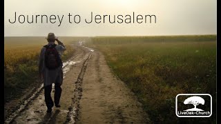 Journey to Jerusalem | Week 1| Feb. 28 Dr. Glen Thorp