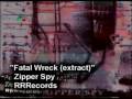 Zipper Spy - Fatal Wreck extract