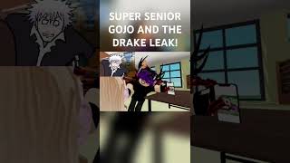 Super Senior Gojo The Drake Leak