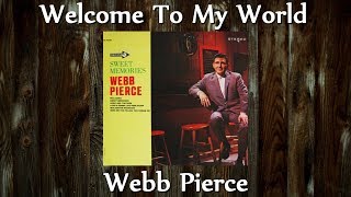 Watch Webb Pierce Welcome To My World video