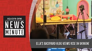 S1 NEWS MINUTE | Ella's Backyard Vlog Views Rise in Ukraine