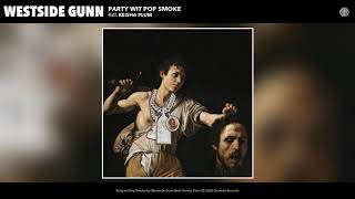 Watch Westside Gunn Party Wit Pop Smoke feat Keisha Plum video