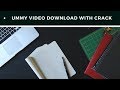 Ummy Video Downloader Full Version + Serial Key 2019 (Free).Tutorial 2019 | Information Tech