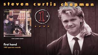 Watch Steven Curtis Chapman First Hand video