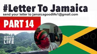 Letter To Jamaica Part 14
