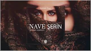 Hozan Serwan  Navê șêrîn    2021# remix