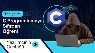 C Programlamayı Sıfırdan Öğren