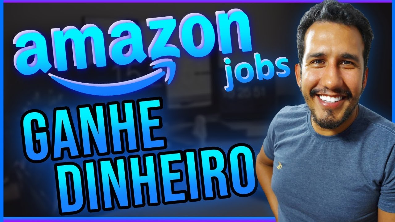Amazon Jobs - Trabalhar na Amazon de Casa - Ganhar Dinheiro na Internet [Amazon Home Office]
