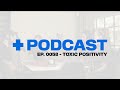 Episode 0058 - Toxic Positivity