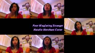 Watch Natalie Merchant Poor Wayfaring Stranger video