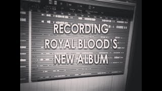 Recording Royal Blood's new album - Vlog