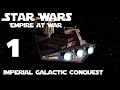 Star Wars: Empire at War : Imperial Galactic Conquest 1