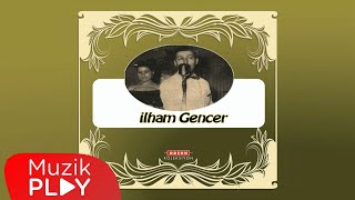 Bak Bir Varmış Bir Yokmuş -  İlham Gencer ( Audio)