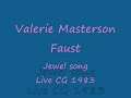 Valerie Masterson Faust Jewel song