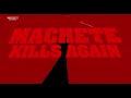 Machete Kills Again In Space images Machete Kills Again In Space