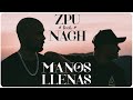ZPU ft. NACH | Manos Llenas (Video Oficial)