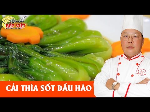 Cách làm Cải Thìa Sốt Dầu Hào tốt cho sức khoẻ - Chef Vinh | How to make Bok Choy with Oyster Sauce
