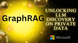 Graphrag - Unlocking Llm Discovery On Private Data