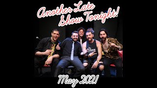 05/2021 - Another Late Show Tonight! with Mike Perkins - Full Episode