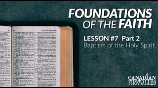 FOUNDATIONS OF THE FAITH | Lesson #7 (Part 2)