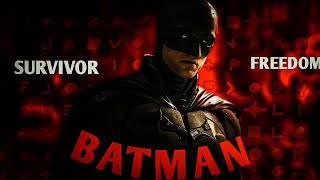 The Batman | Edit | Survivor |
