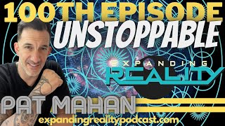100 - Pat Mahan - Unstoppable