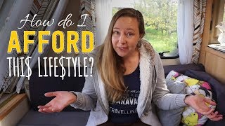 How do I afford this caravan lifestyle? How do I afford this caravan lifestyle?