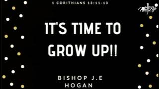It's Time to Grow Up