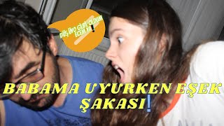 Babama Uyurken Eşek Şakasi Im Joke My Daddy