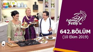 Zahide Yetişle 642. Bölüm 10 Ekim 2019