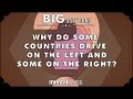 Why do some countries drive on the left and some on the right...