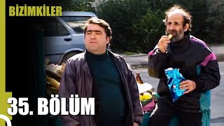 Bizimkiler 35. Bölüm Tek Parça