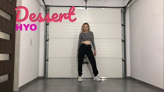HYO - ‘DESSERT (Feat. Loopy, SOYEON ((G)I-DLE)’ / Dance Cover